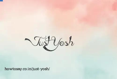 Just Yosh