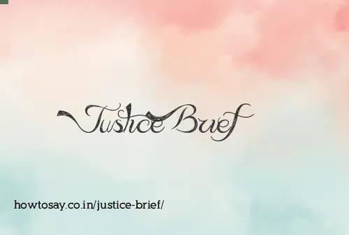 Justice Brief