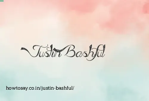 Justin Bashful