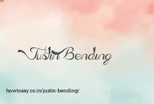 Justin Bending