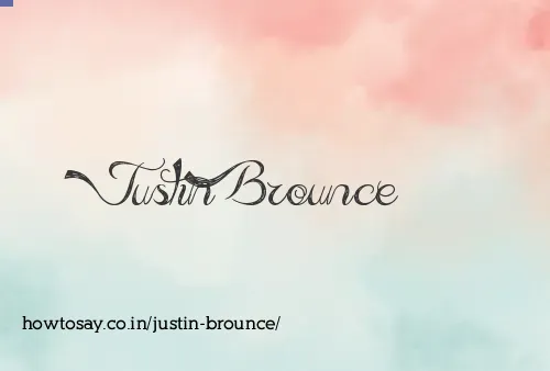 Justin Brounce
