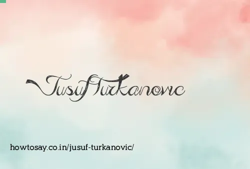 Jusuf Turkanovic