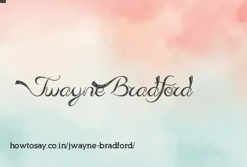 Jwayne Bradford