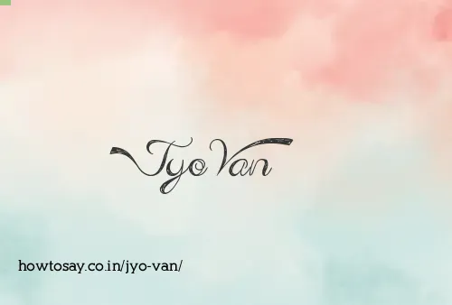 Jyo Van