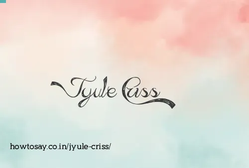 Jyule Criss