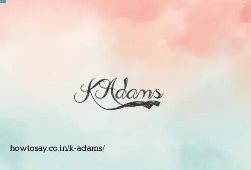 K Adams