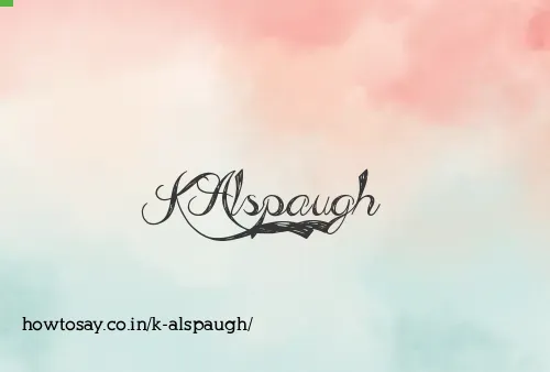 K Alspaugh