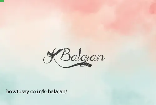K Balajan