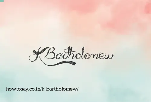 K Bartholomew