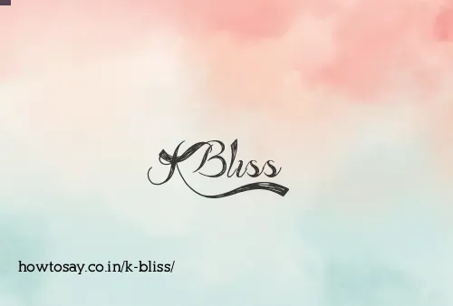 K Bliss