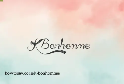 K Bonhomme