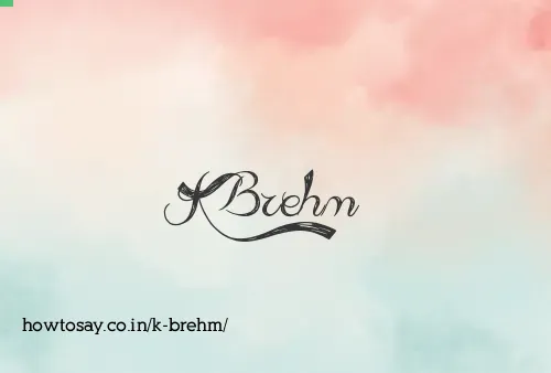 K Brehm