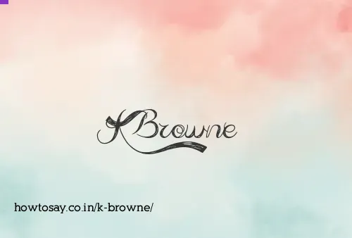 K Browne