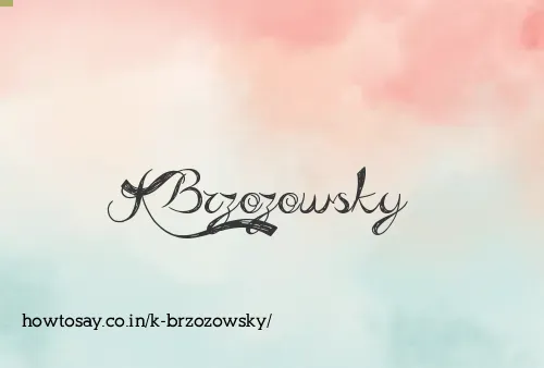 K Brzozowsky