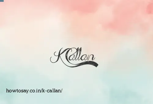 K Callan