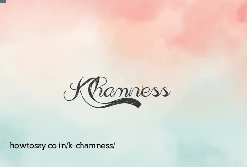 K Chamness
