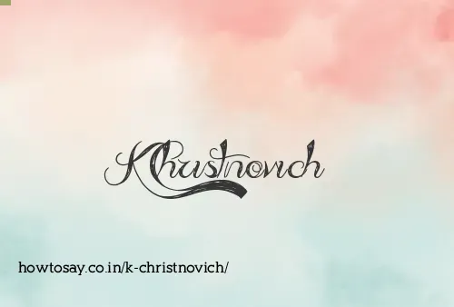 K Christnovich