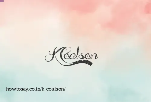 K Coalson