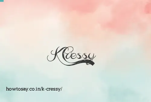 K Cressy