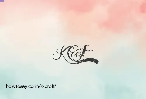 K Croft