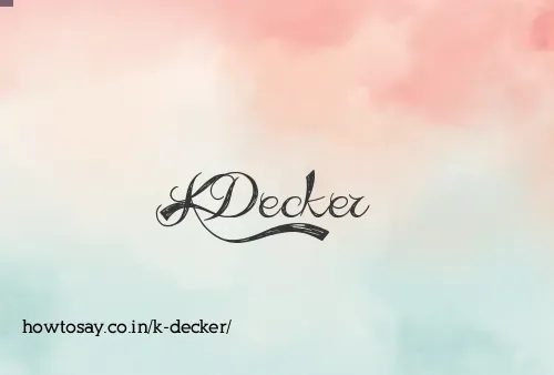 K Decker