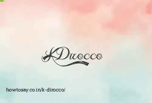 K Dirocco