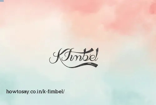 K Fimbel