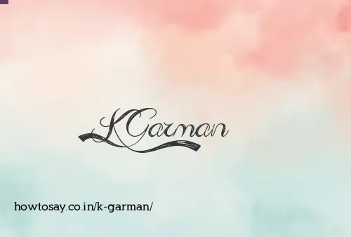 K Garman