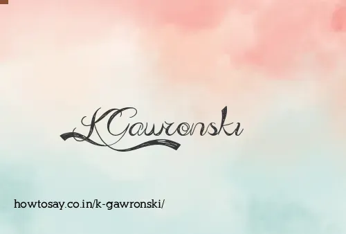 K Gawronski