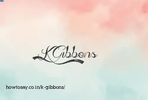 K Gibbons