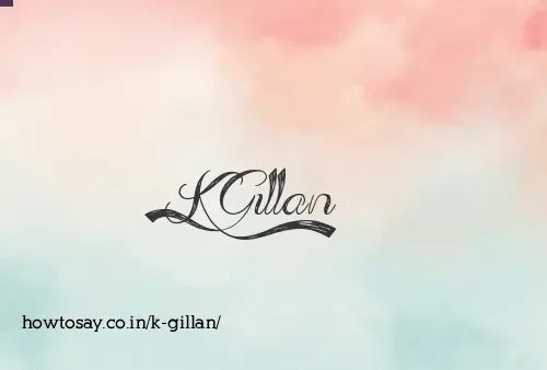 K Gillan