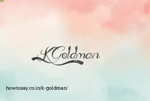 K Goldman