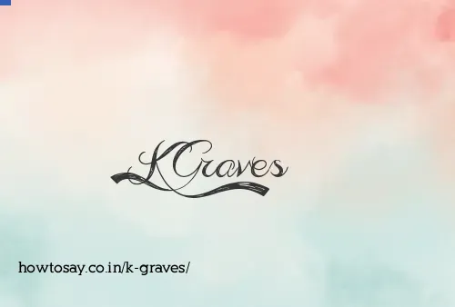 K Graves