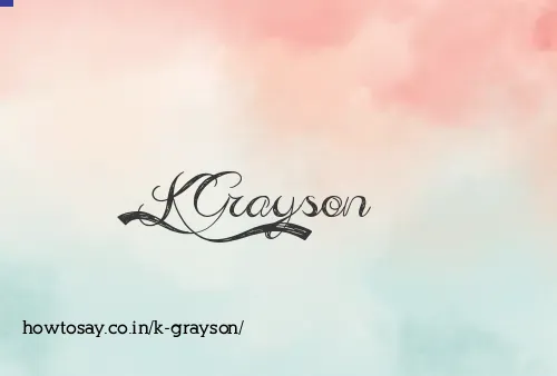 K Grayson