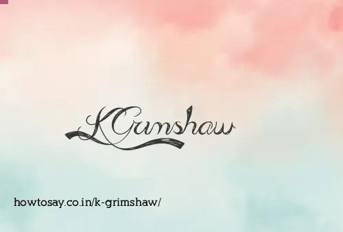 K Grimshaw