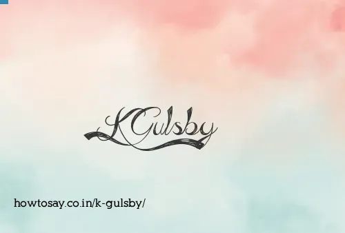 K Gulsby