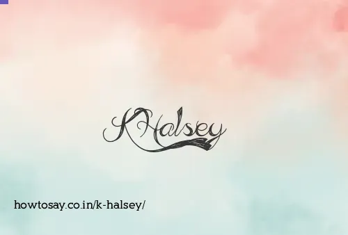 K Halsey