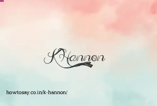 K Hannon