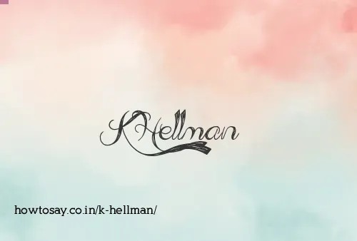 K Hellman