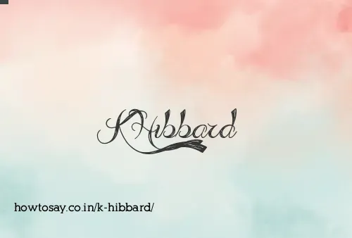 K Hibbard