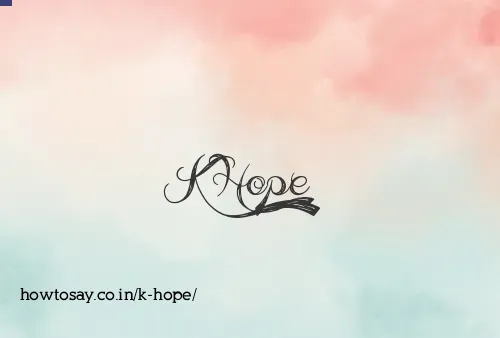 K Hope