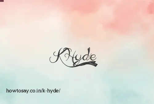 K Hyde
