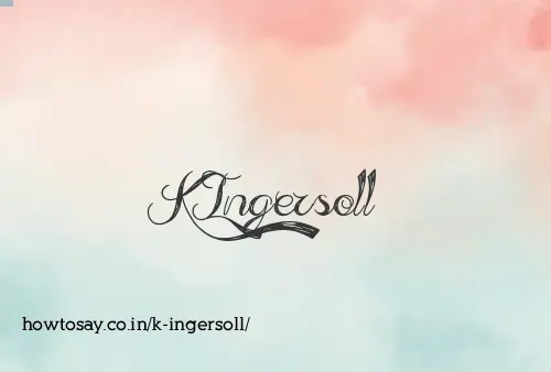 K Ingersoll