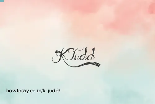 K Judd