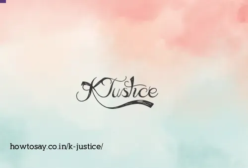 K Justice