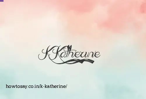 K Katherine