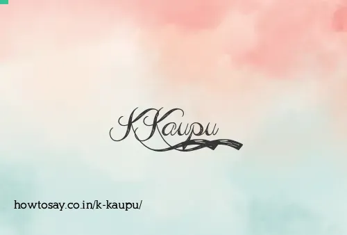 K Kaupu