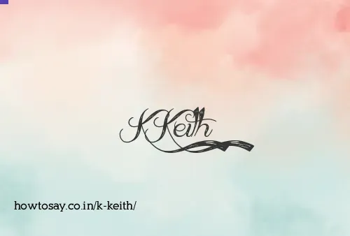 K Keith