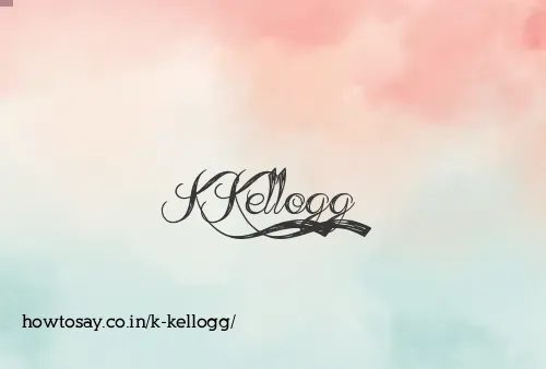 K Kellogg