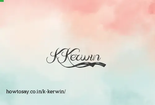 K Kerwin